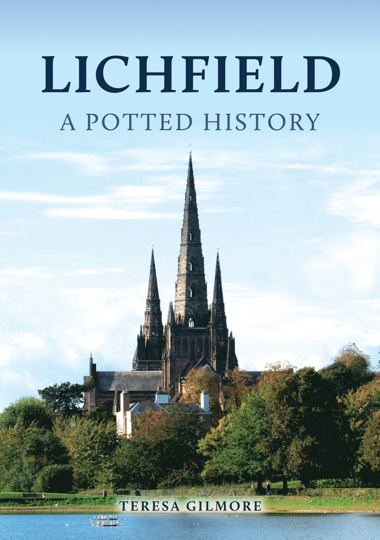 Teresa Gilmore - Lichfield: A Potted History, Häftad