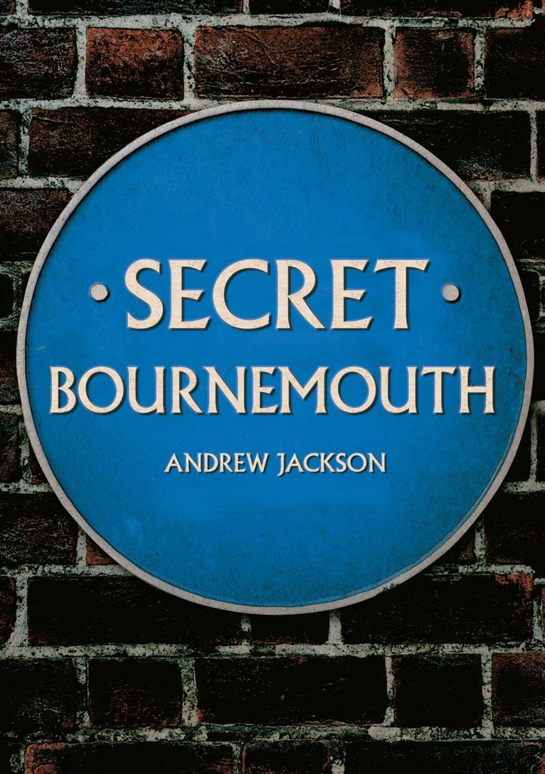 Andrew Jackson - Secret Bournemouth, Häftad