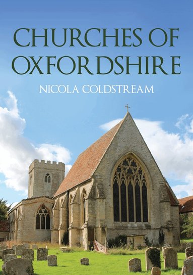 Nicola Coldstream - Churches of Oxfordshire, Häftad
