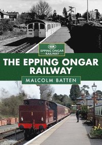 bokomslag The Epping Ongar Railway