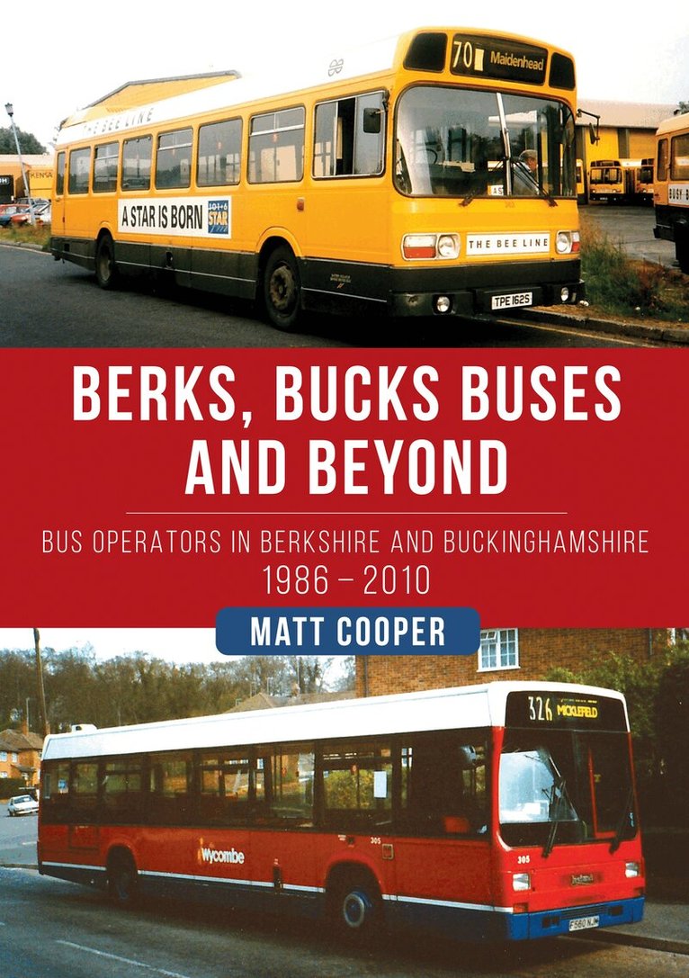 Matt Cooper - Berks, Bucks Buses and Beyond, Häftad