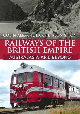 Railways of the British Empire: Australasia and Beyond 1