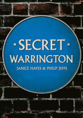 Janice Hayes, Philip Jeffs - Secret Warrington, Häftad