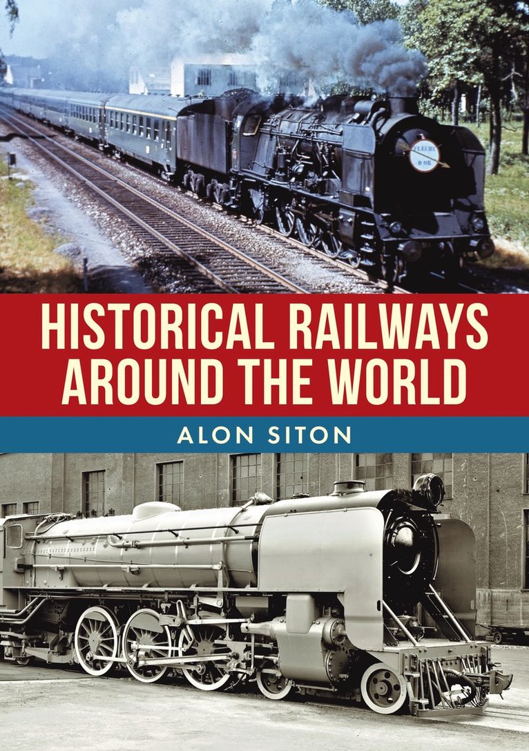 Historical Railways Around the World 1