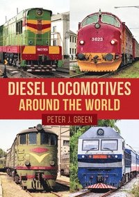 bokomslag Diesel Locomotives Around the World