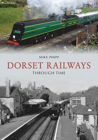 bokomslag Dorset Railways Through Time