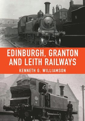 bokomslag Edinburgh, Granton and Leith Railways