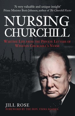 Jill Rose, Emma Soames - Nursing Churchill, Häftad