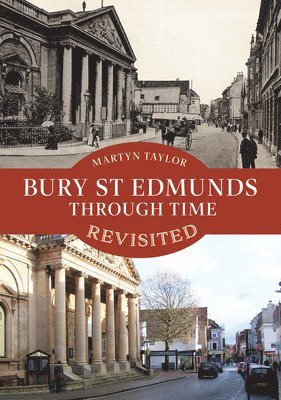 bokomslag Bury St Edmunds Through Time Revisited