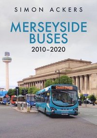 bokomslag Merseyside Buses 2010-2020