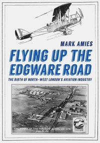 bokomslag Flying up the Edgware Road