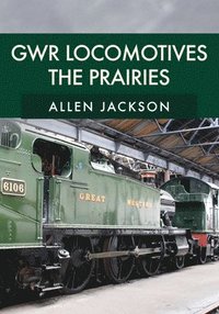 bokomslag GWR Locomotives: The Prairies