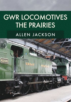 GWR Locomotives: The Prairies 1