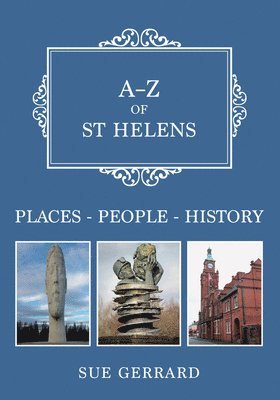 Sue Gerrard - A-Z of St Helens, Häftad