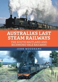 bokomslag Australia's Last Steam Railways