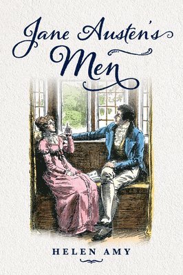 Helen Amy - Jane Austen's Men, Inbunden