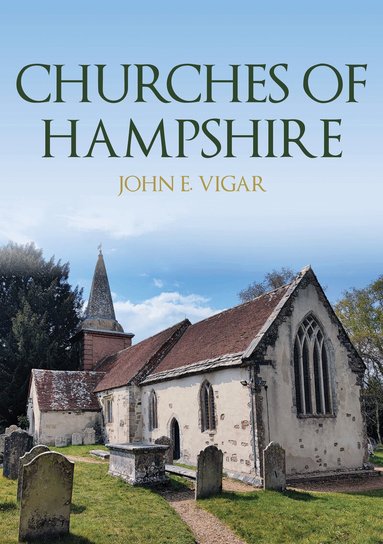 John E. Vigar - Churches of Hampshire, Häftad