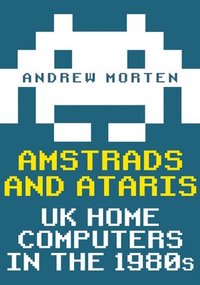 bokomslag Amstrads and Ataris