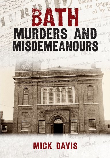 Mick Davis - Bath Murders and Misdemeanours, Häftad