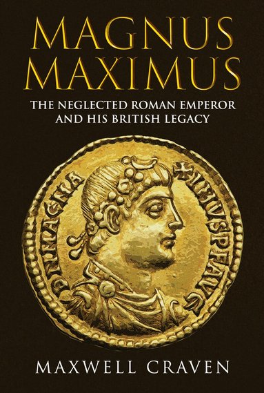 Maxwell Craven - Magnus Maximus, Inbunden