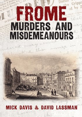 Frome Murders and Misdemeanours 1