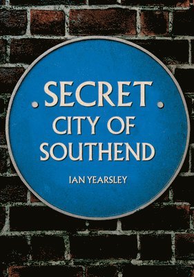 Secret City of Southend 1