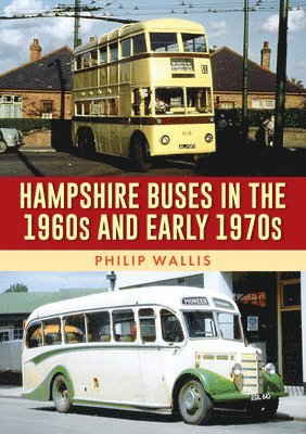 bokomslag Hampshire Buses in the 1960s and Early 1970s