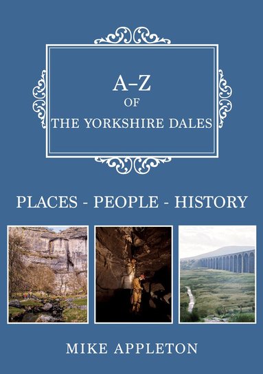Mike Appleton - A-Z of the Yorkshire Dales, Häftad