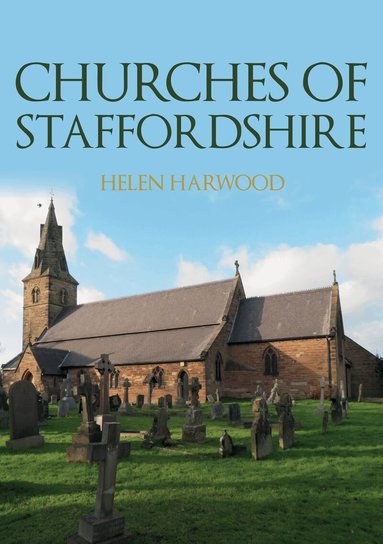 Helen Harwood - Churches of Staffordshire, Häftad