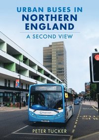 bokomslag Urban Buses in Northern England: A Second View