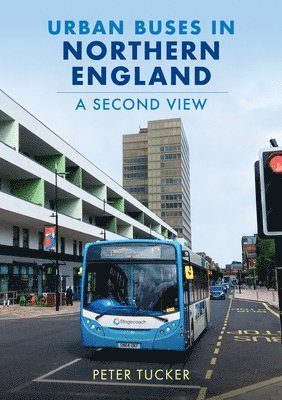 Urban Buses in Northern England: A Second View 1
