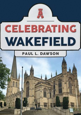 Celebrating Wakefield 1