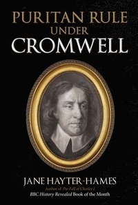 bokomslag Puritan Rule Under Cromwell