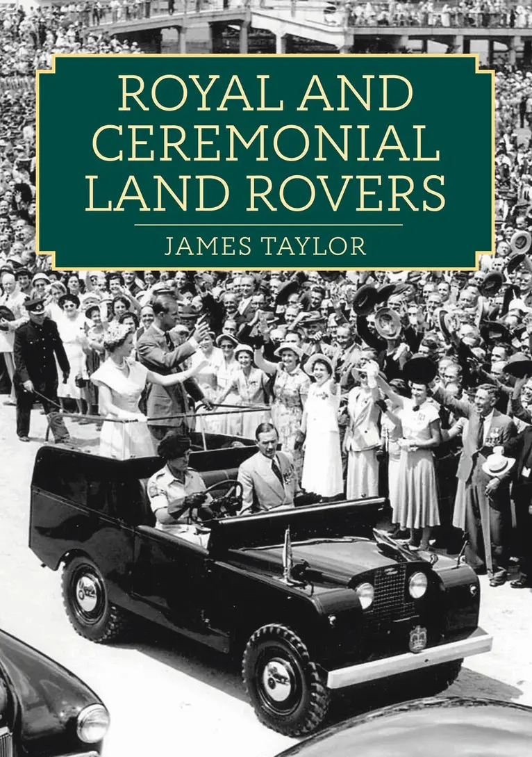 Royal and Ceremonial Land Rovers - James Taylor - Häftad ...
