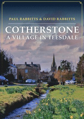Cotherstone: A Village in Teesdale 1