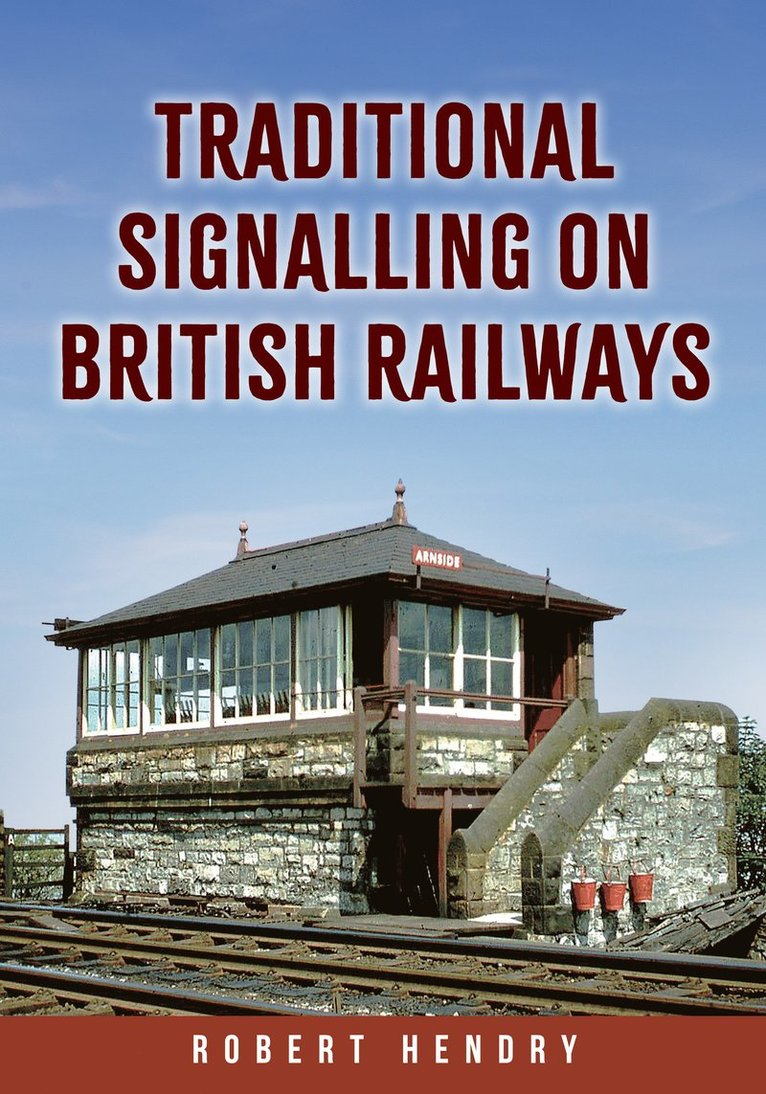 Traditional Signalling on British Railways 1