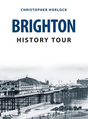 Christopher Horlock - Brighton History Tour, Häftad
