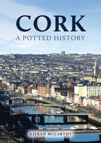 bokomslag Cork: A Potted History