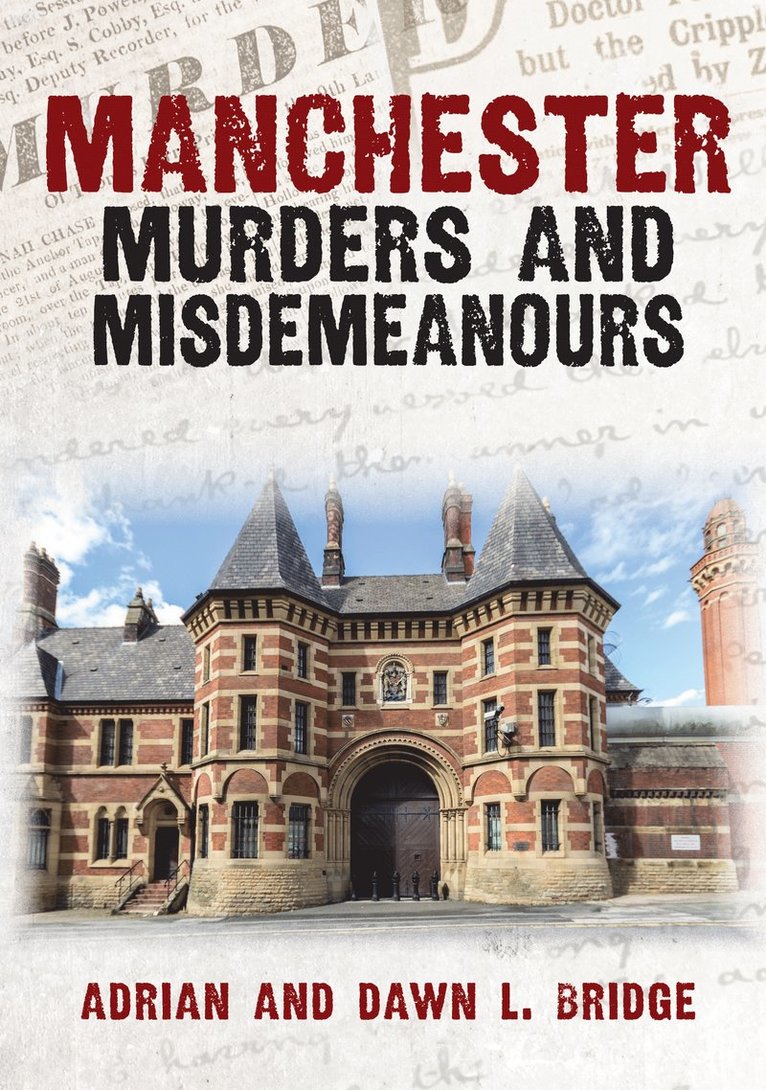 Adrian and Dawn L. Bridge, Adrian And Dawn L. Bridge - Manchester Murders and Misdemeanours, Häftad