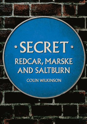 Secret Redcar, Marske and Saltburn 1