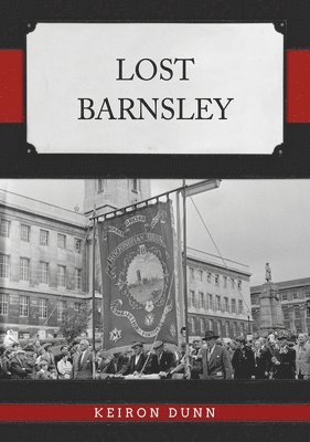 Keiron Dunn - Lost Barnsley, Häftad