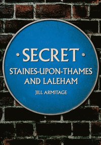 bokomslag Secret Staines-upon-Thames and Laleham