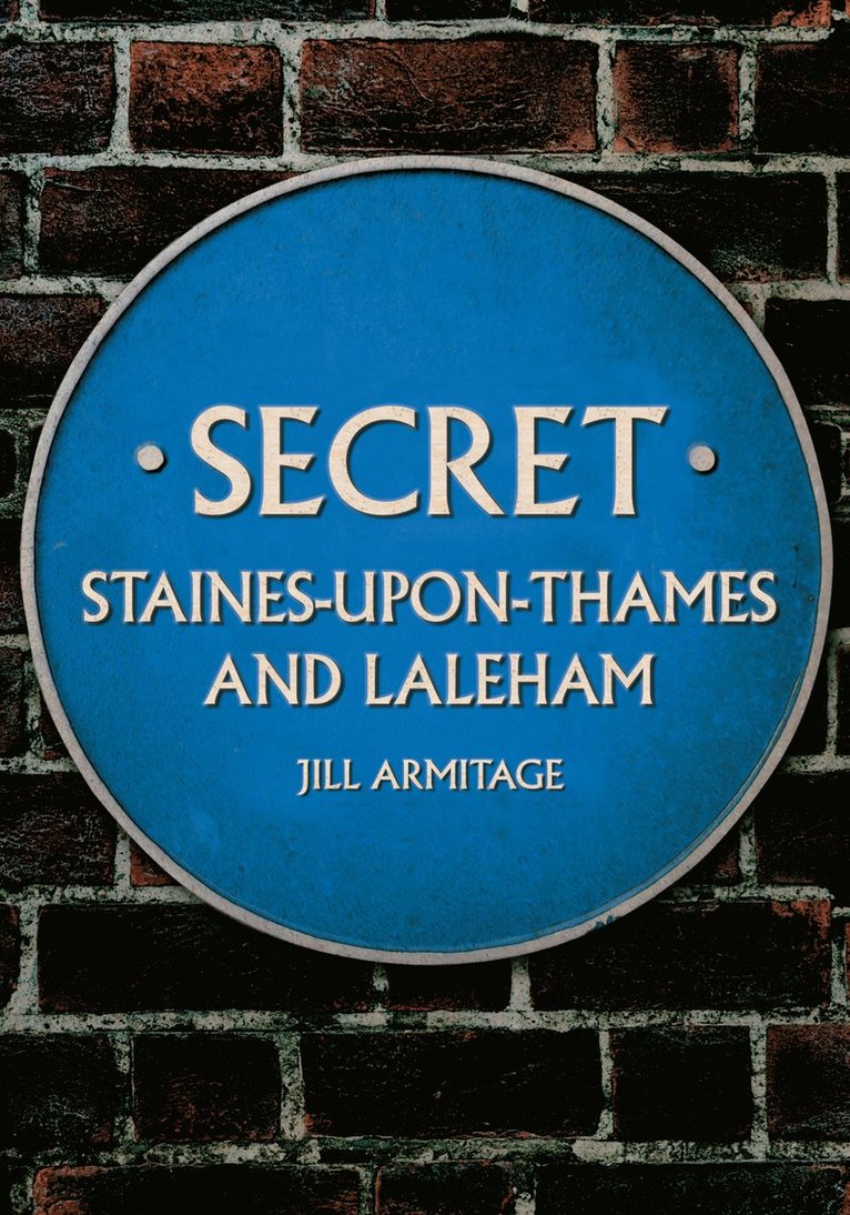 Secret Staines-upon-Thames and Laleham 1