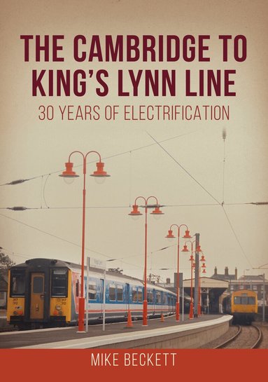 Mike Beckett - Cambridge to King's Lynn Line, Häftad