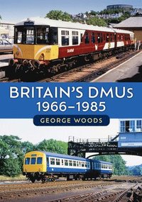bokomslag Britain's DMUs: 1966-1985