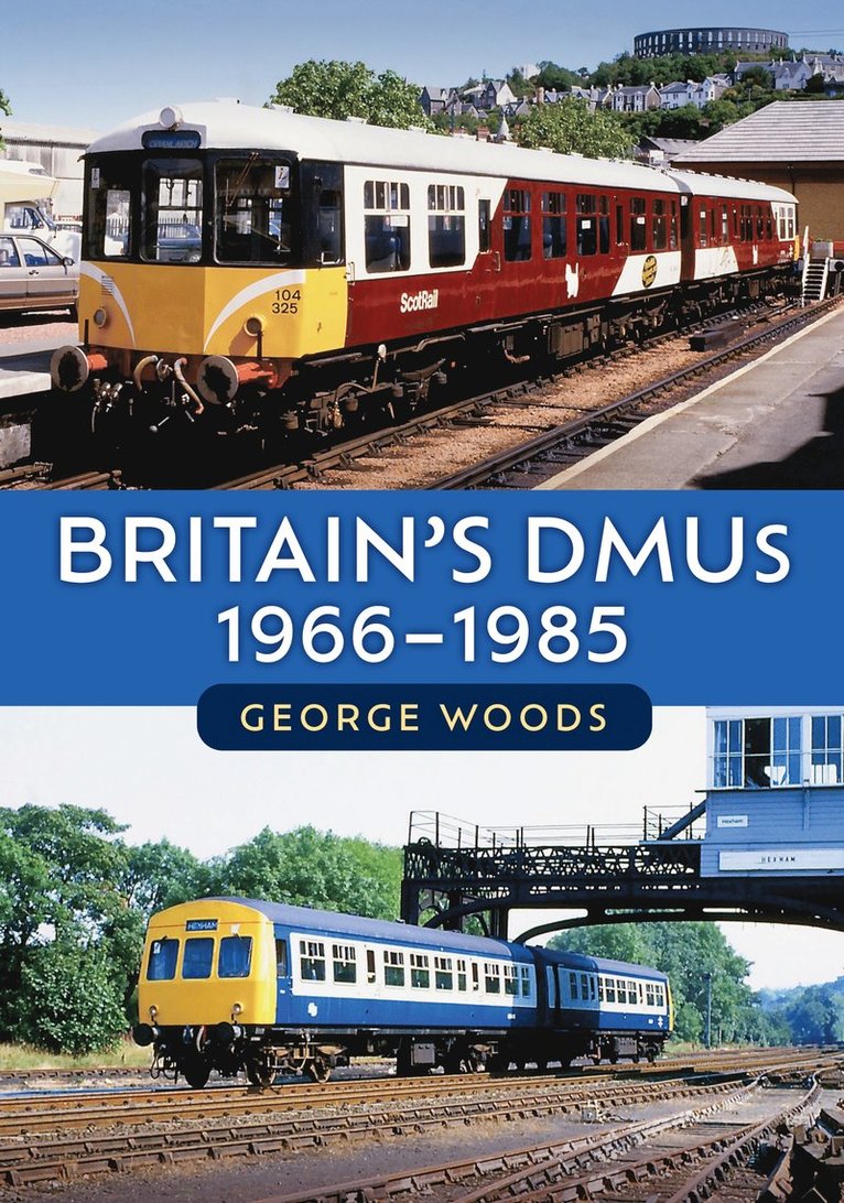George Woods - Britain's DMUs: 1966-1985, Häftad
