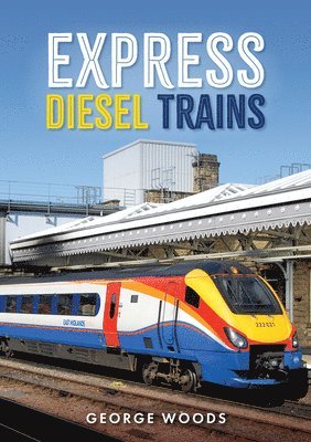 George Woods - Express Diesel Trains, Häftad
