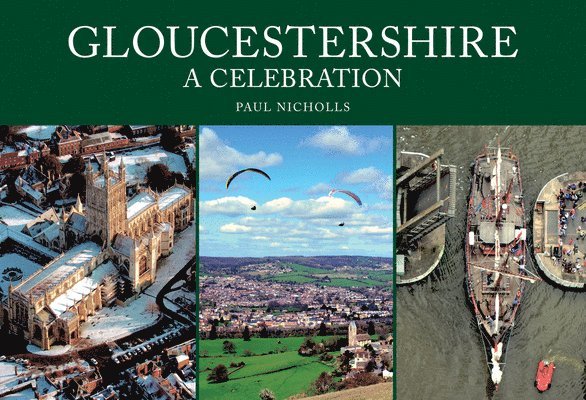 Paul Nicholls - Gloucestershire: A Celebration, Häftad