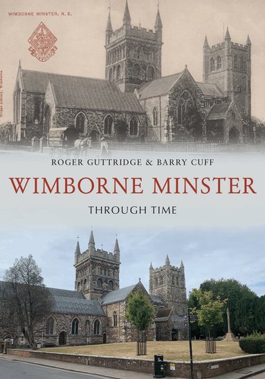 Roger Guttridge, Barry Cuff - Wimborne Minster Through Time, Häftad