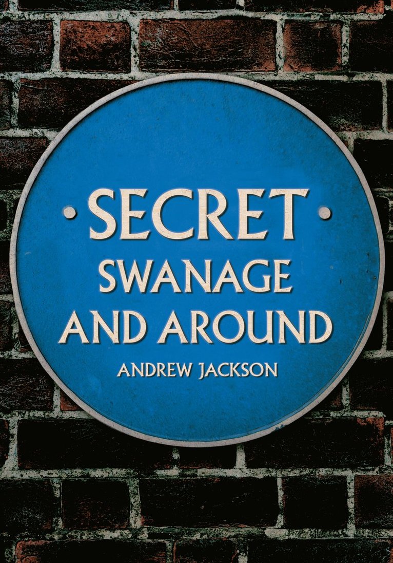 Andrew Jackson - Secret Swanage and Around, Häftad